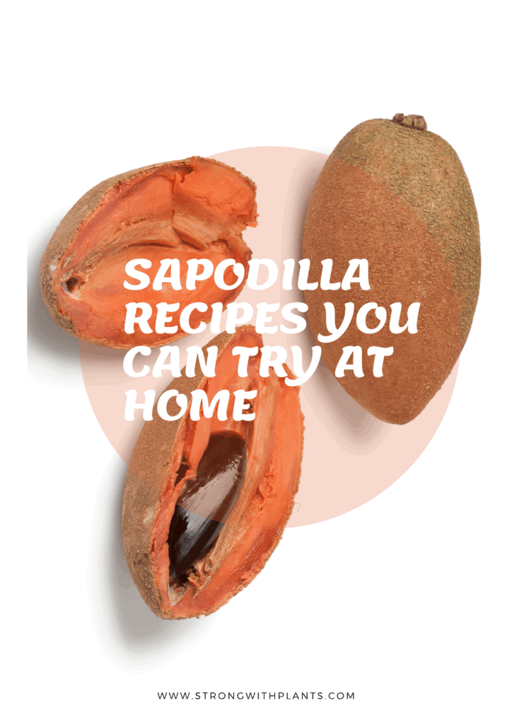 Sapodilla recipes you can try at home 